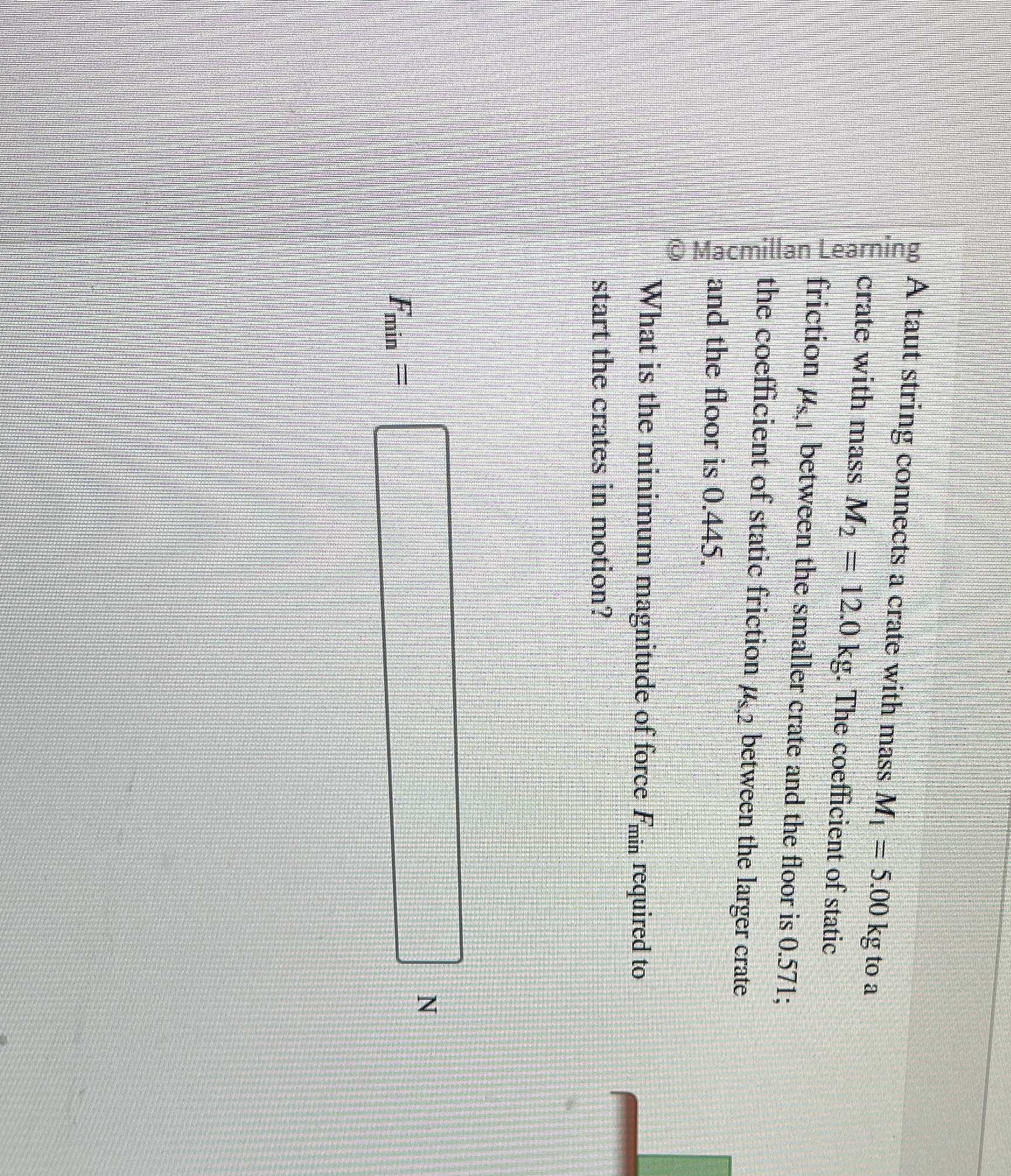 A taut string connects a crate with mass M, = 5.00