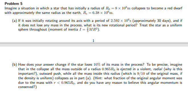  Problem 5 Imagine a situation in which a star that has