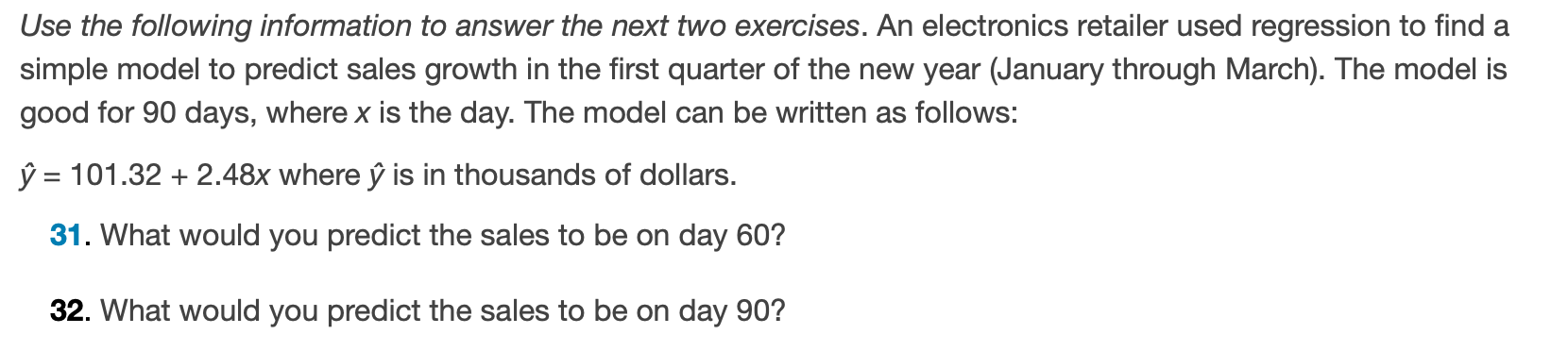  Use the following information to answer the next two exercises. An