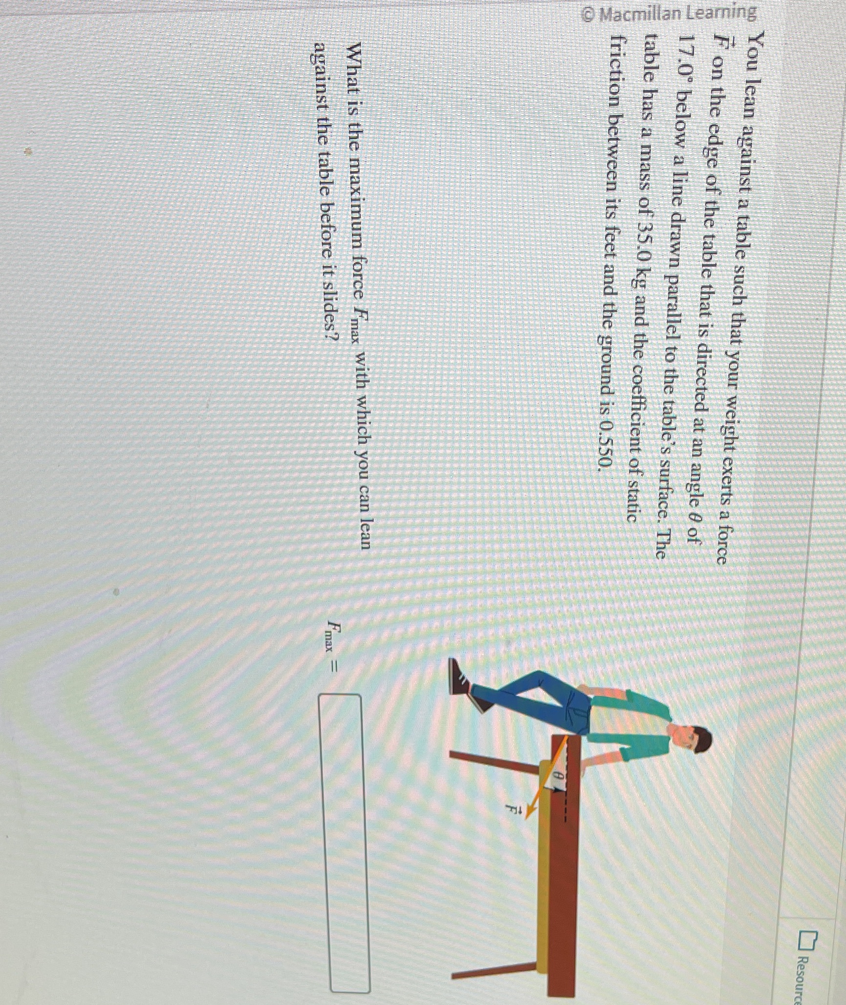  Resource You lean against a table such that your weight exerts