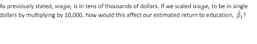 the relationship between wages and education. We formulate the regression model: wage;