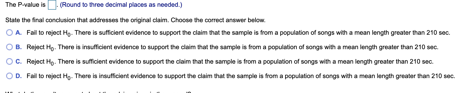 normally distributed population and test the given claim. Identify the null and