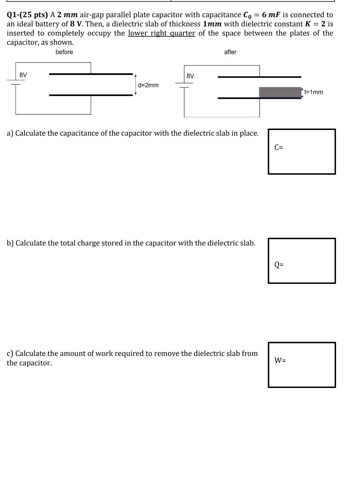 Can you solve this problem step by step. Q1-(25 pts) A 2
