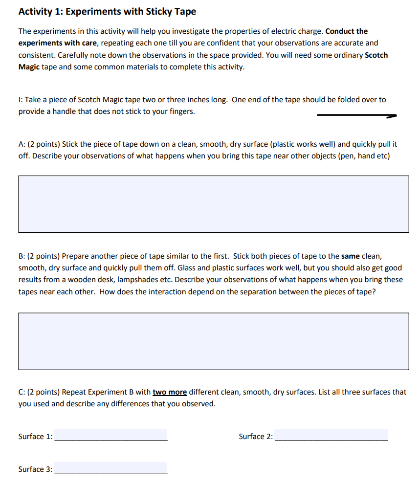 Activity 1: Experiments with Sticky Tape The experiments in this activity