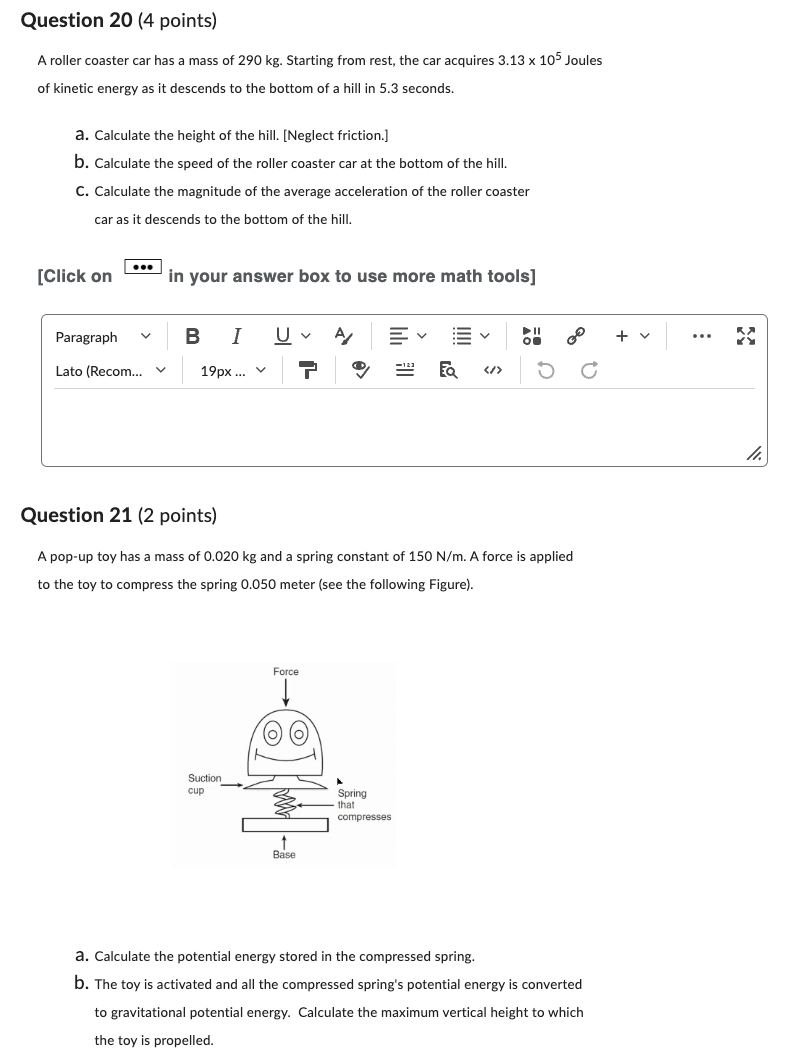  Question 20 (4 points) A roller coaster car has a mass