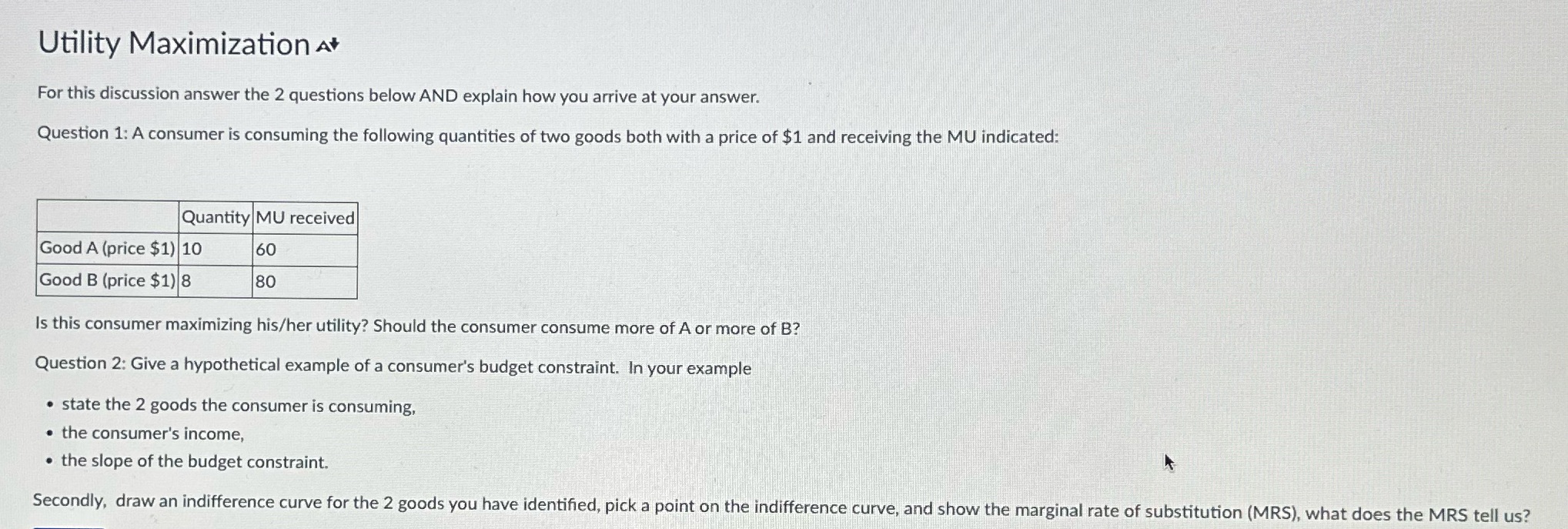 Utility Maximization At For this discussion answer the 2 questions below
