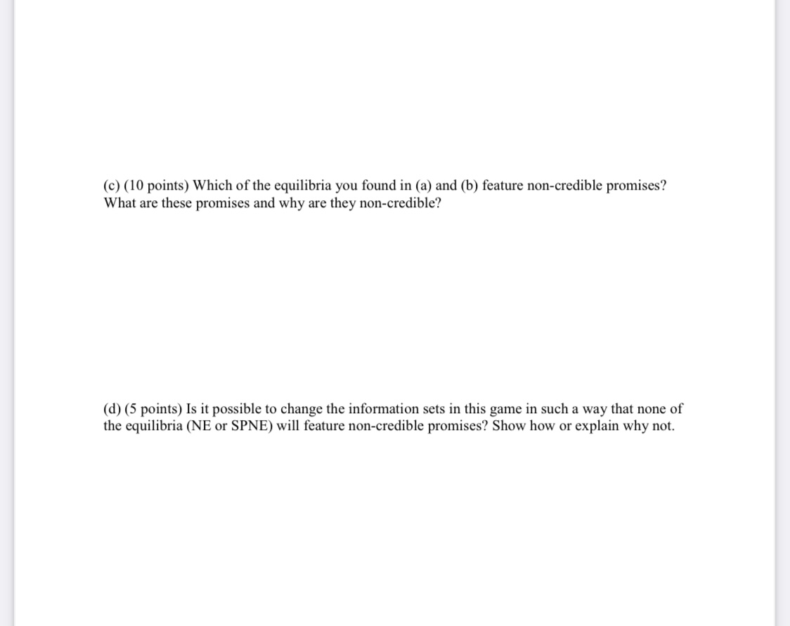 and Two (the first number is always One's payoff, the second number