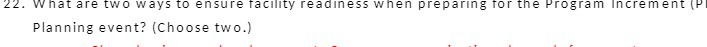  22. What are two ways to ensure facility readiness when preparing