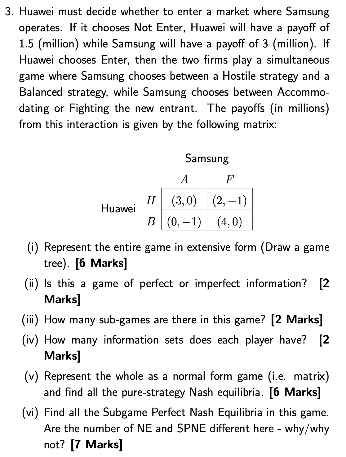 please provide explanations 3. Huawei must decide whether to enter a market