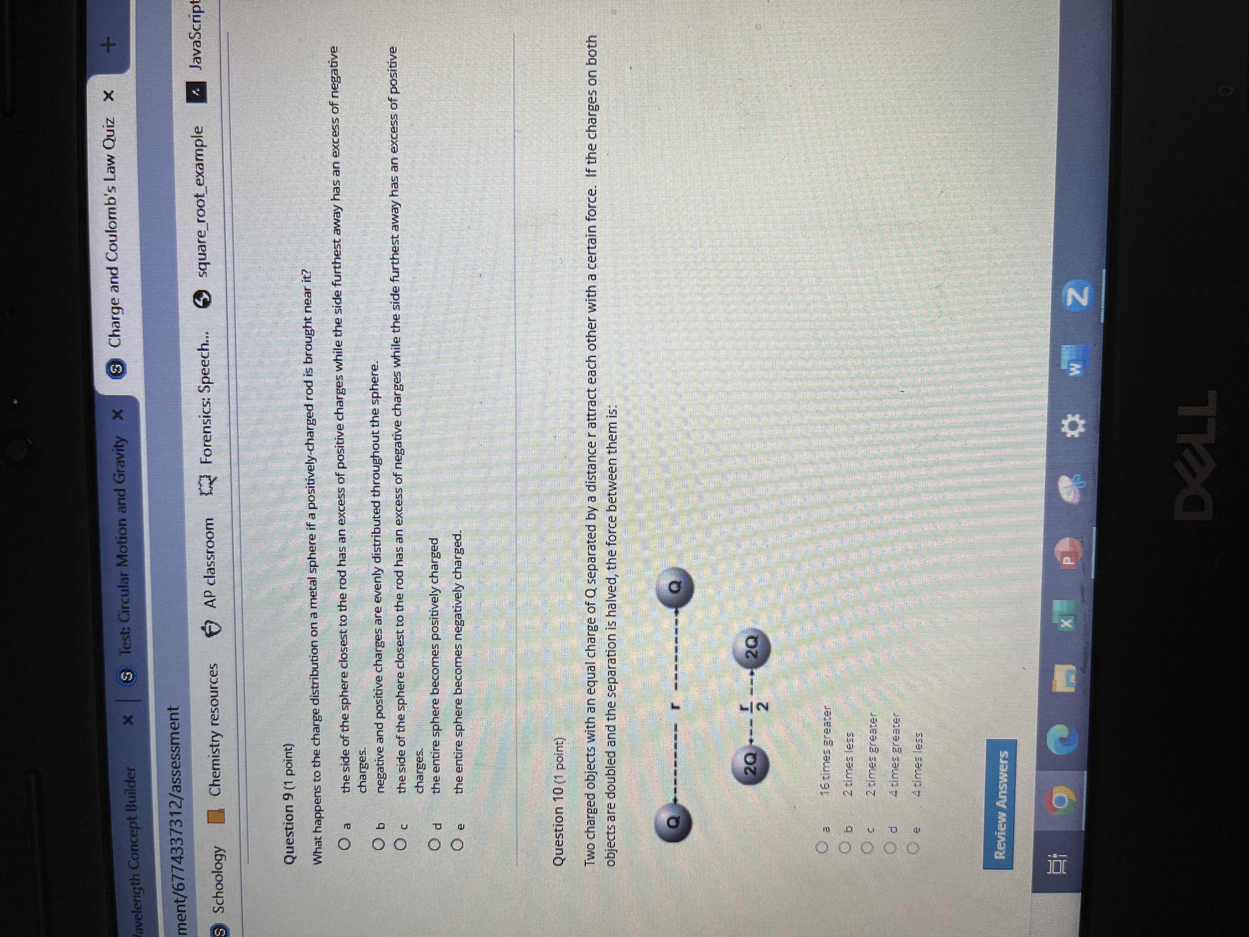 attract Ob repel OC not affect Question 2 (1 point) An electroscope