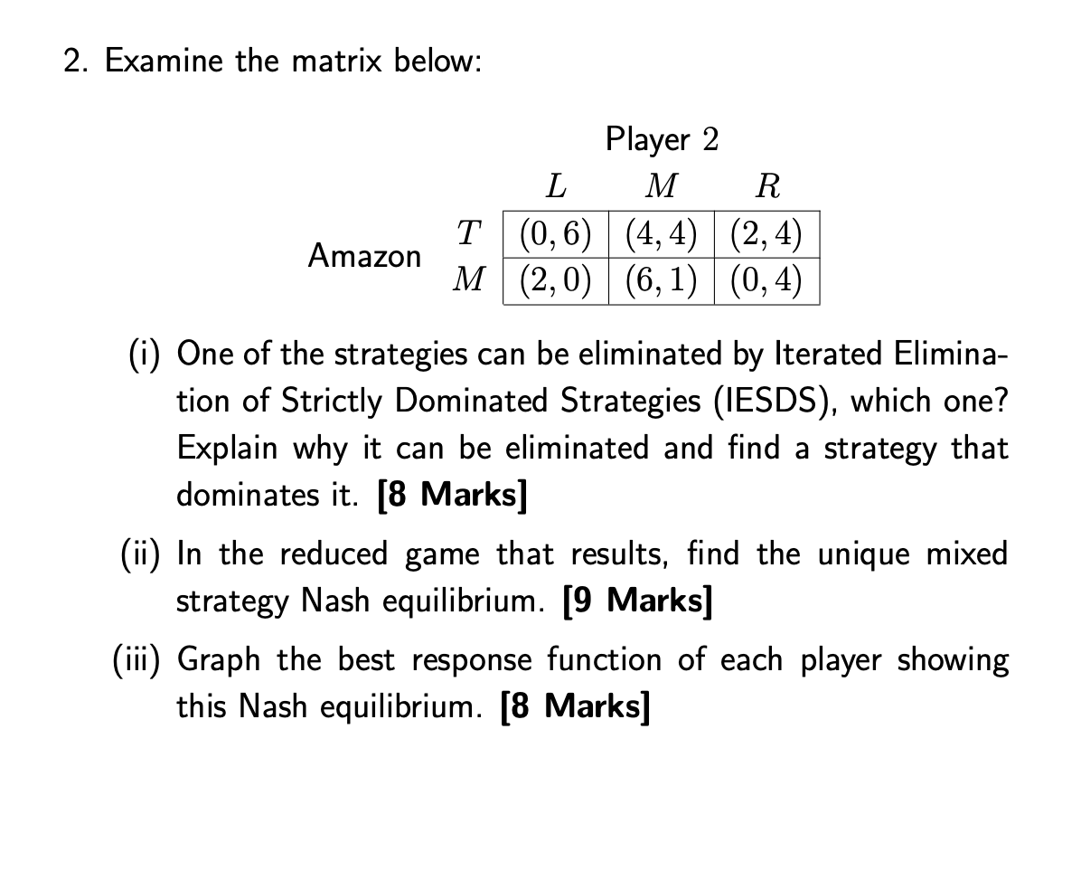 please provide details 2. Examine the matrix below: Amazon T (0'6) (4:4)
