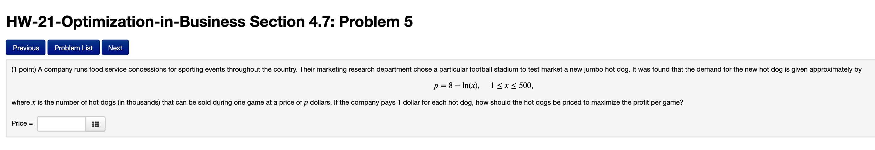  HW-21-Optimization-in-Business Section 4.7: Problem 5 Previous Problem List Next (1 point)