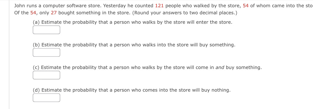  John runs a computer software store. Yesterday he counted 121 people