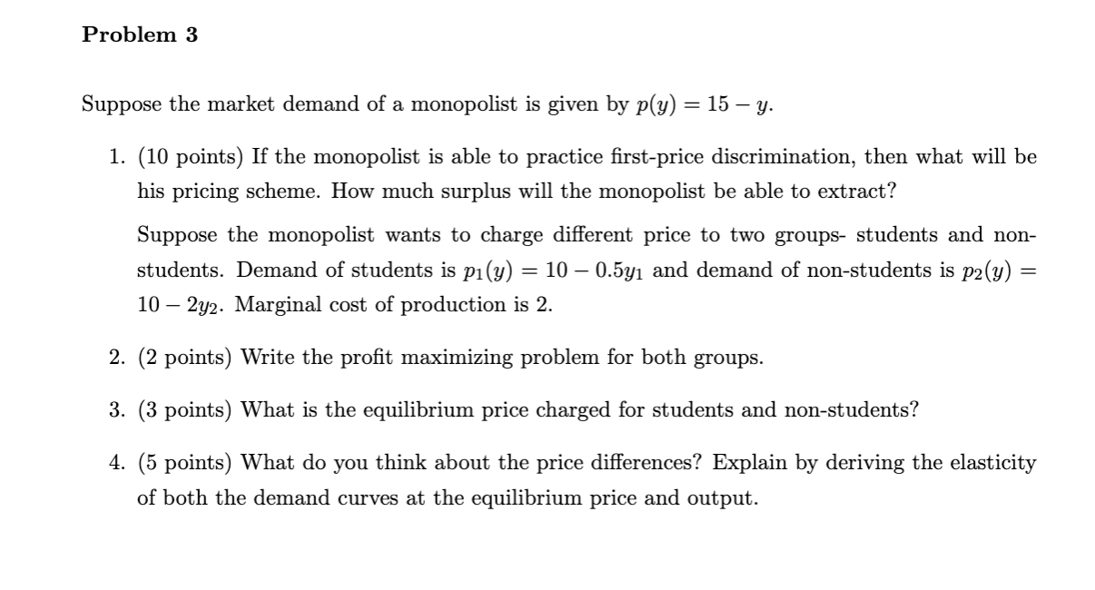 please show work and explain thank you Problem 3 Suppose the market