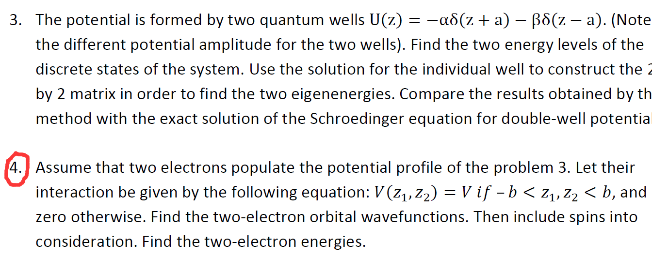  3. The potential is formed by two quantum wells U(z) :