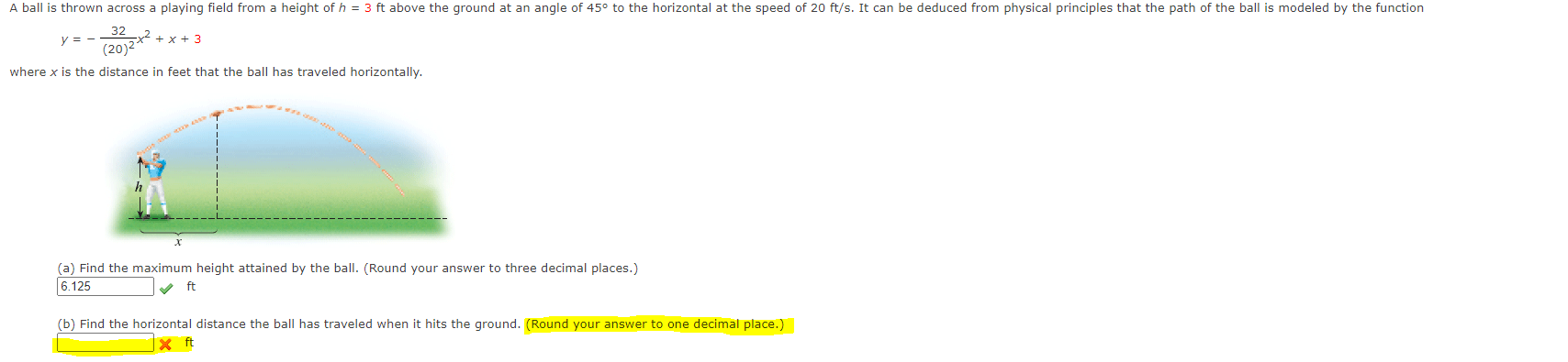 A ball is thrown across a playing field from a height