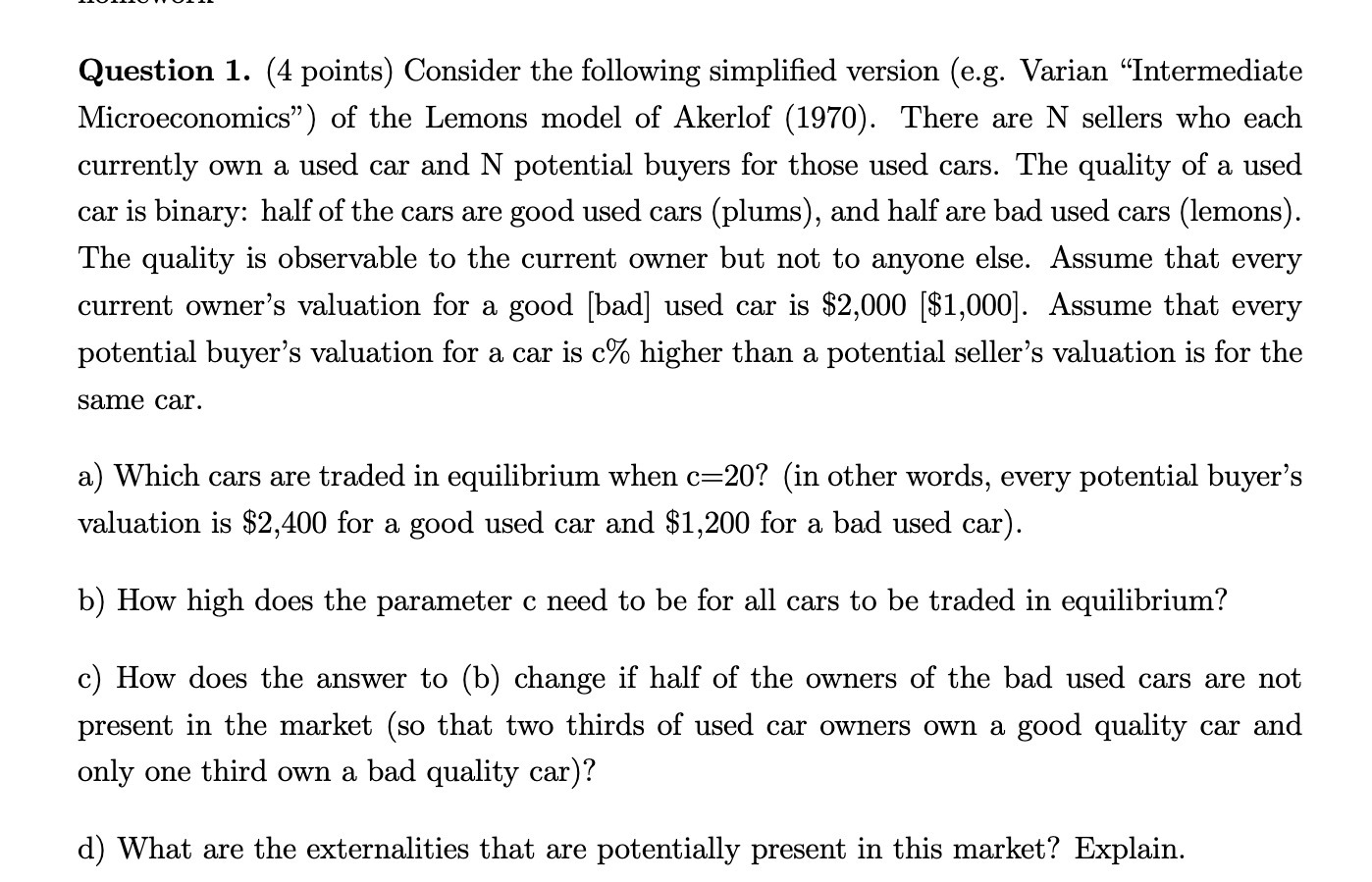 Question 1. (4 points) Consider the following simplied version (e.g. Varian