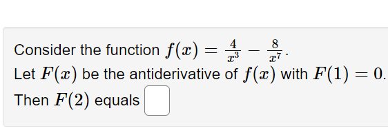 PLEASE ASWER ALL QUESTIONS Consider the function f(x) = 4 8 3