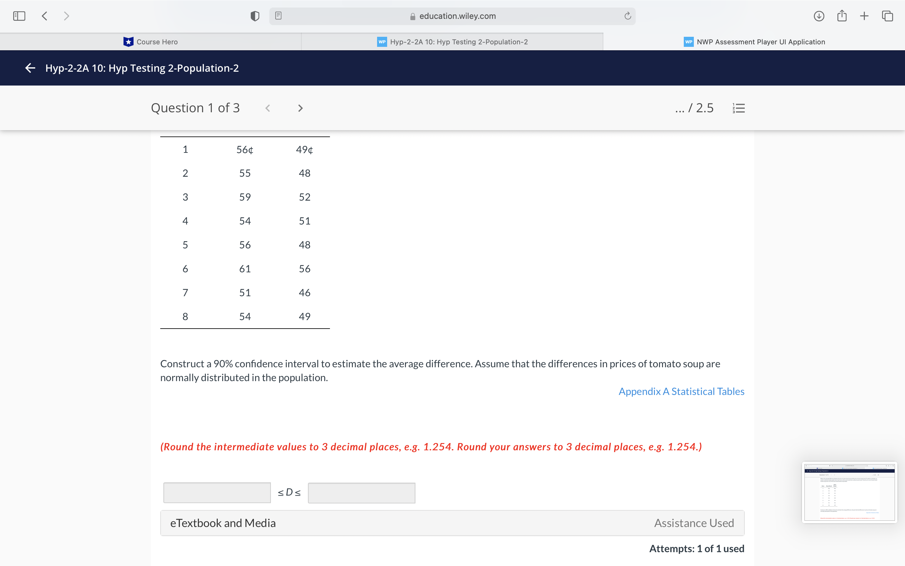 following sample information to construct a 90% confidence interval for the difference
