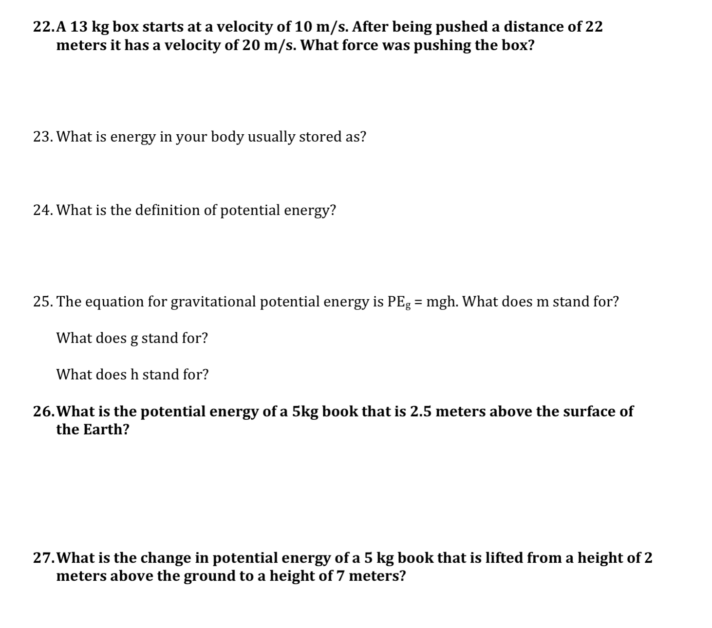 surface of the Earth. The change in potential energy is 300 Joules,