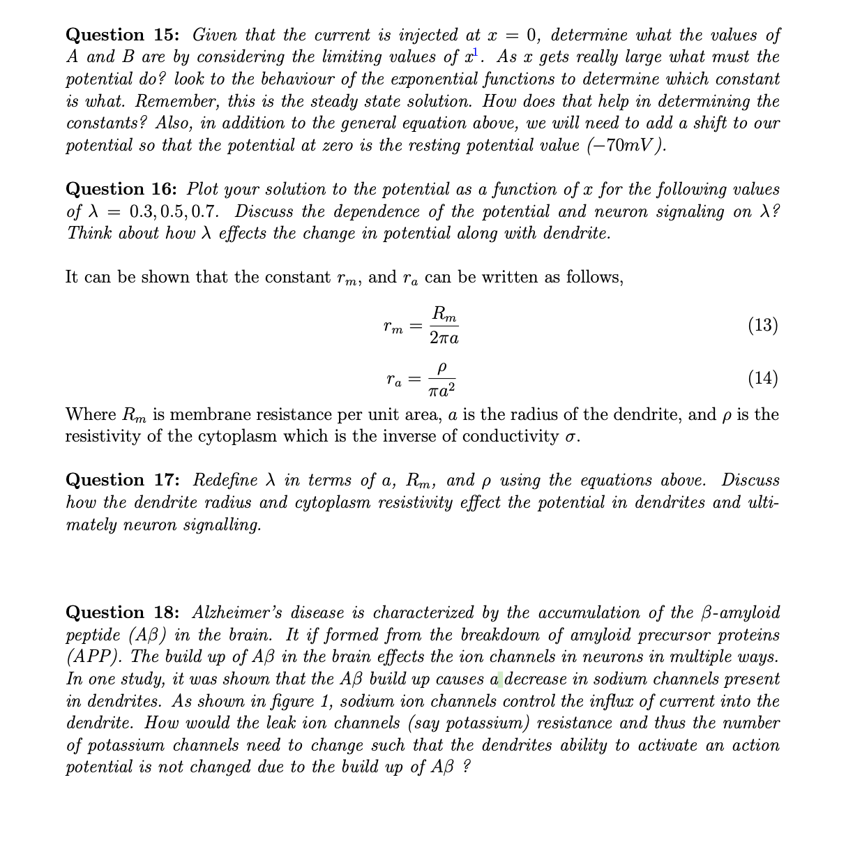 of length As): in the cable modelled dendrite. The parameters in our