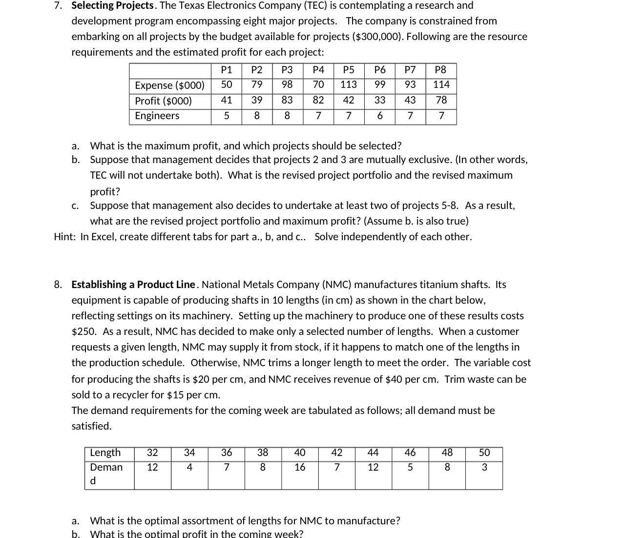  7. Selecting Projects. The Texas Electronics Company (TEC) is contemplating a