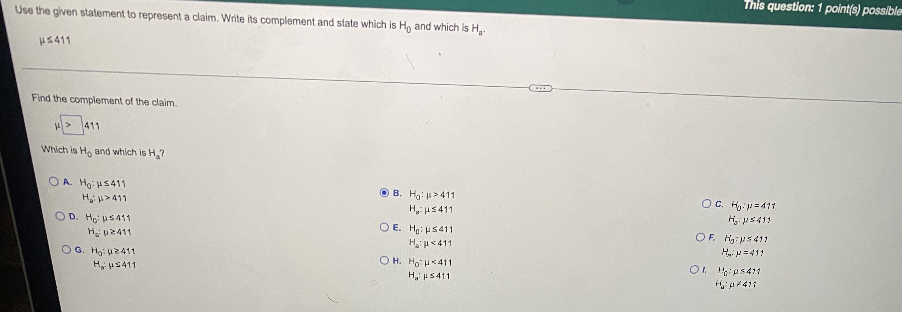  This question: 1 point(s) possible Use the given statement to represent