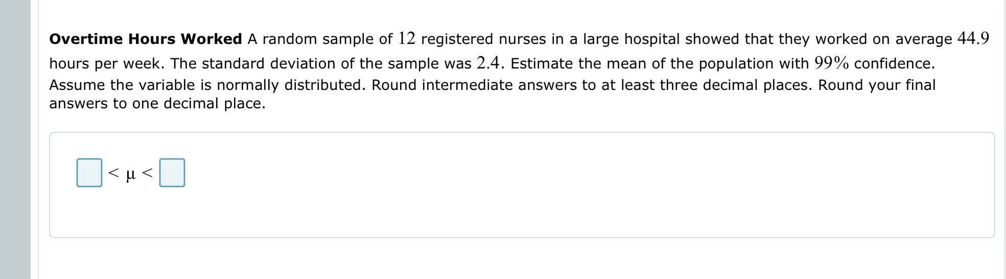  Overtime Hours Worked A random sample of 12 registered nurses in