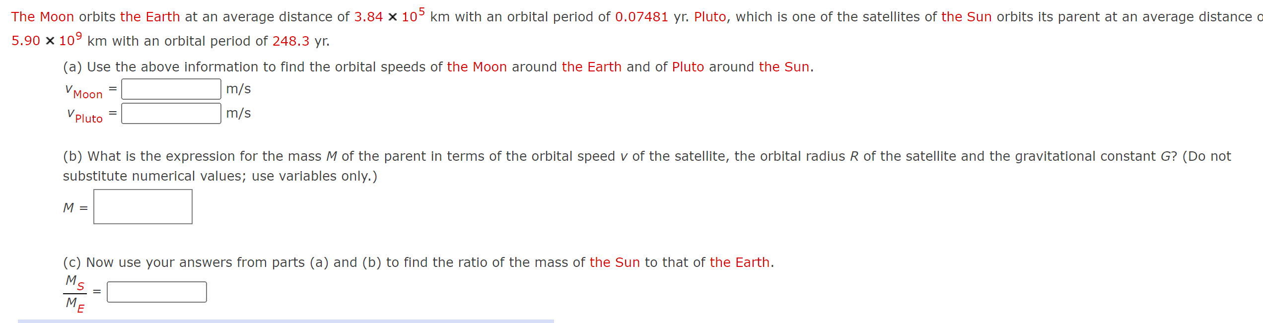 Please I need help. The Moon orbits the Earth at an average