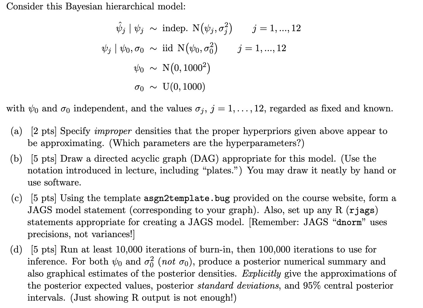Consider this Bayesian hierarchical model: 1% [1.03; N indep. N(1/Jj,0'32') j