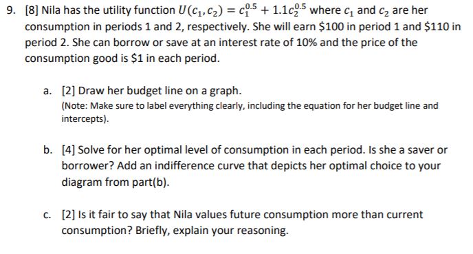 Please Show Work 9. [8] Mile has the utility function U (:1.