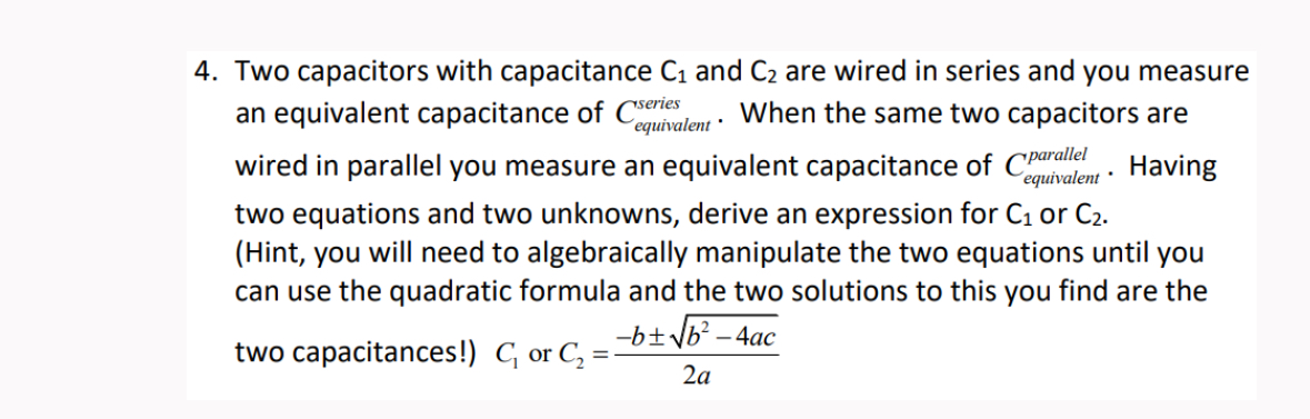 Two capacitors with capacitance C1 and C are wired in series and
