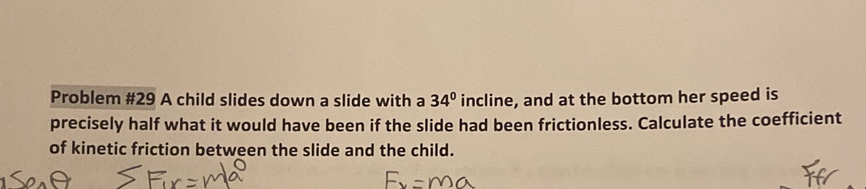  Problem #29 A child slides down a slide with a 340