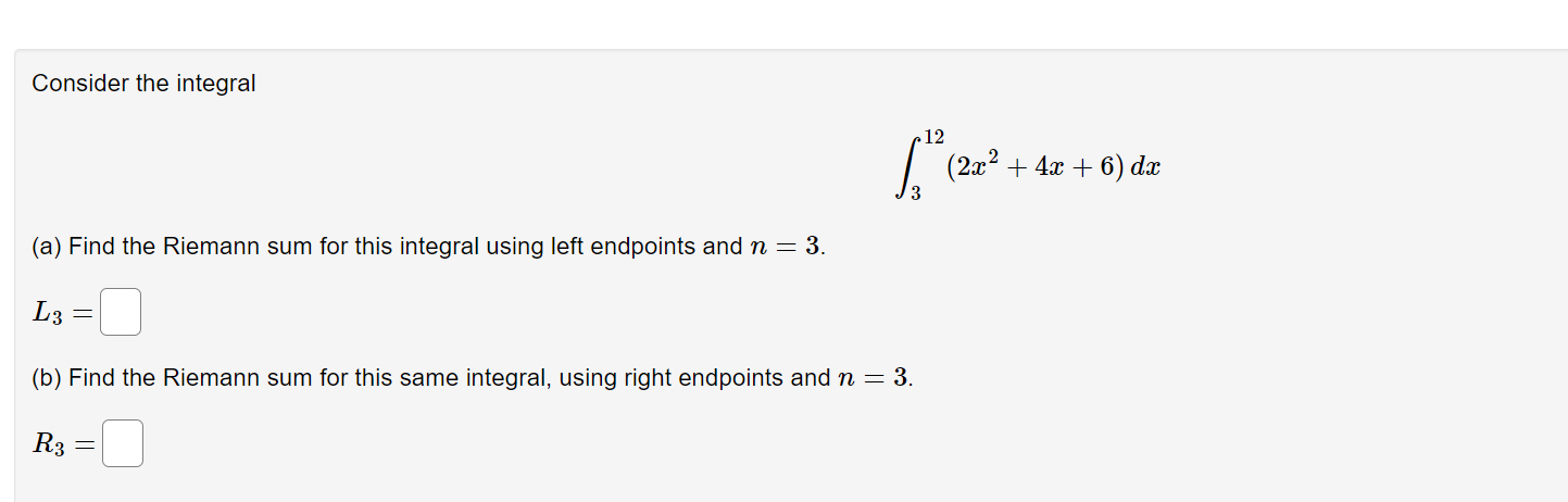 PLEASE ASWER ALL QUESTIONS Consider the integral 12 (2x2 + 4x +