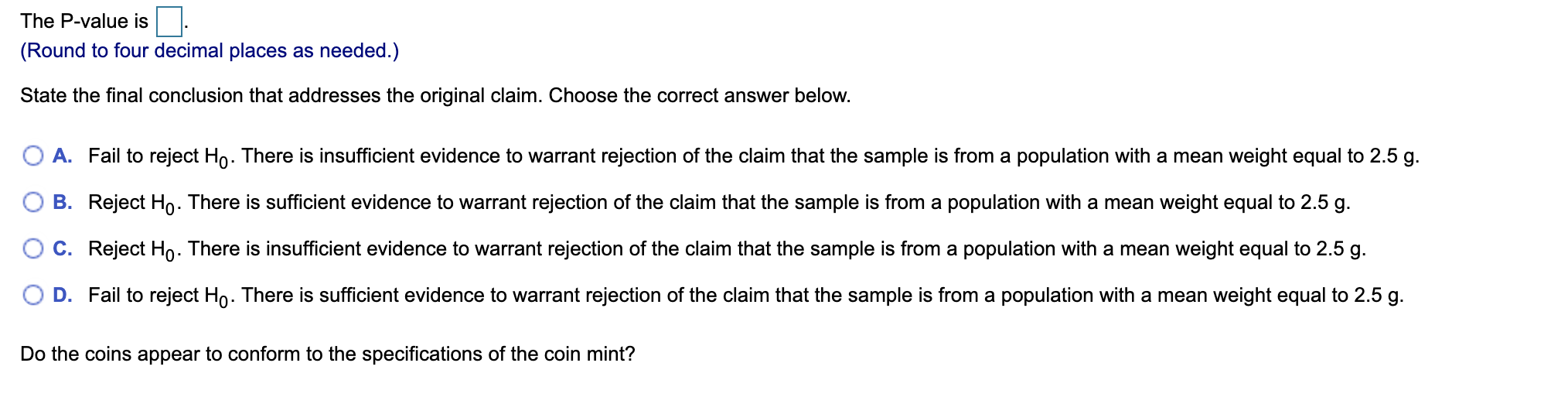 distributed population and test the given claim. Identify the null and alternative?hypotheses,
