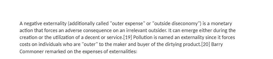 A negative externalit},r {additionally called "outer expense" or \"outside diseconomv") is