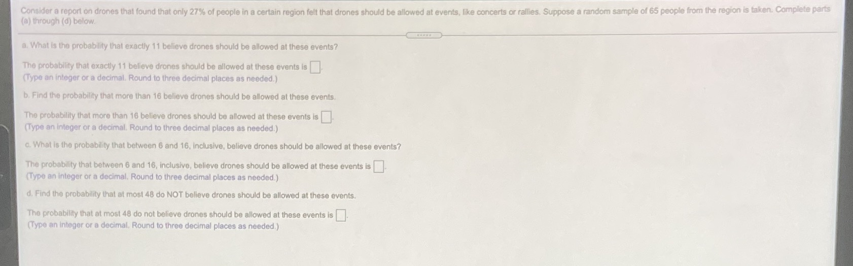 Need help noww please Consider a report on drones that found that