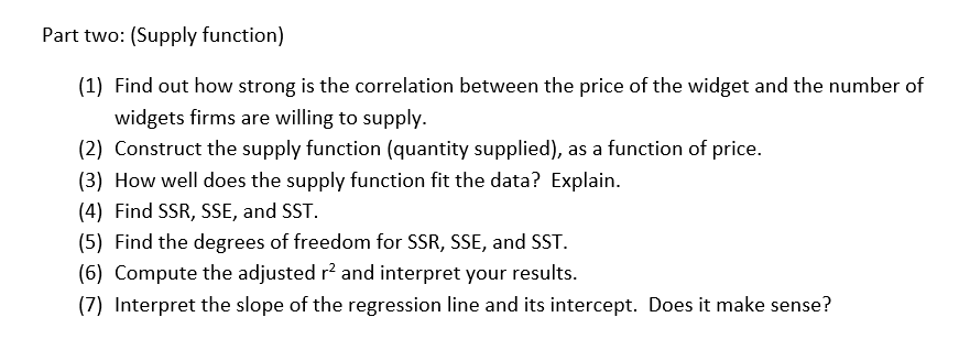 Thus, the price of a widget is the independent factor (X), and