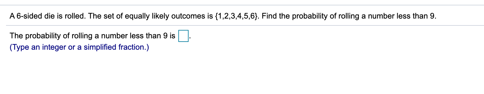 sum of the probabilities of all possible outcomes in an experiment is