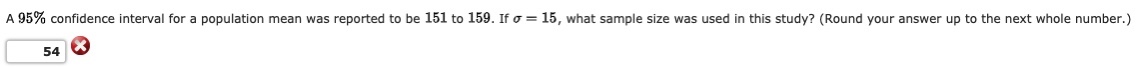  A 95% confidence interval for a population mean was reported to