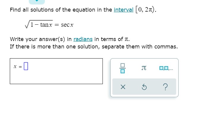 in radians in terms of It, and use the "or" button as
