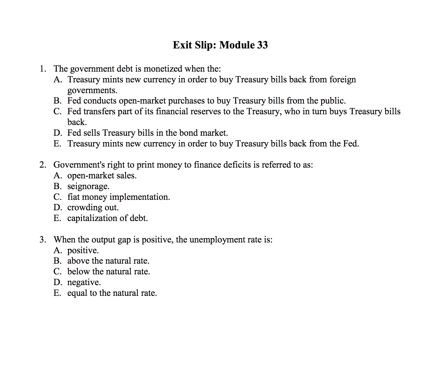 please answer the following questions below Exit Slip: Module 33 1. The