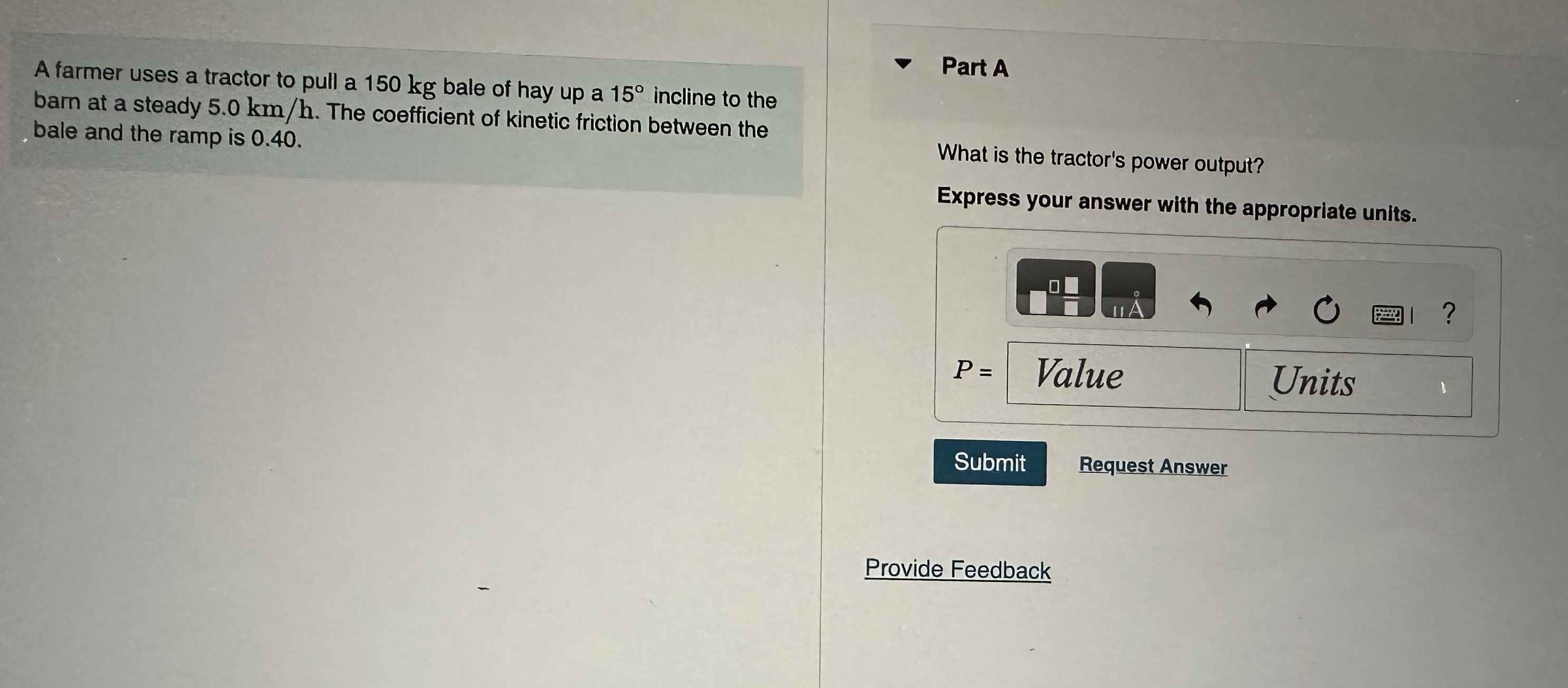 Part A A farmer uses a tractor to pull a 150