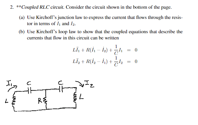  2. *#Coupled RLC circuit. Consider the circuit shown in the bottom