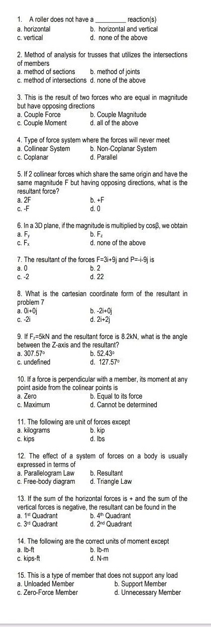 1. A roller does not have a a. horizontal reaction(s) b. horizontal