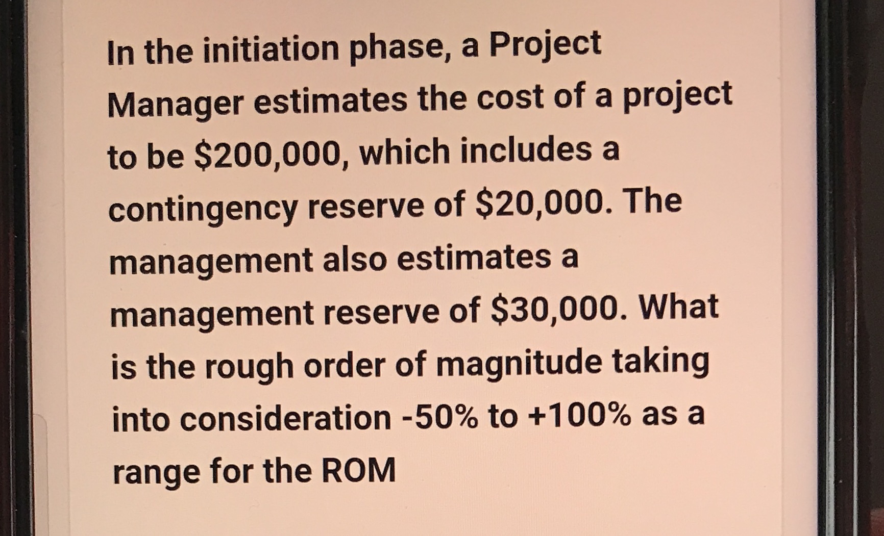In the initiation phase, a Project Manager estimates the cost of