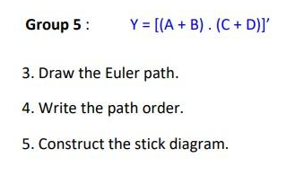  Group 5 : Y = [(A + B) . (C +