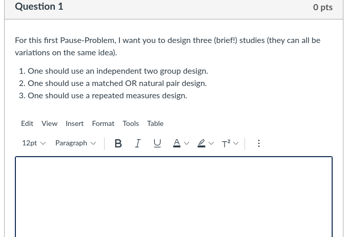 Question 1 0 pts For this first Pause-Problem, I want you