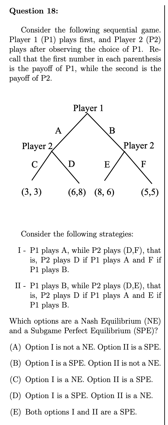  Question 18: Consider the following sequential game. Player 1 (P1) plays