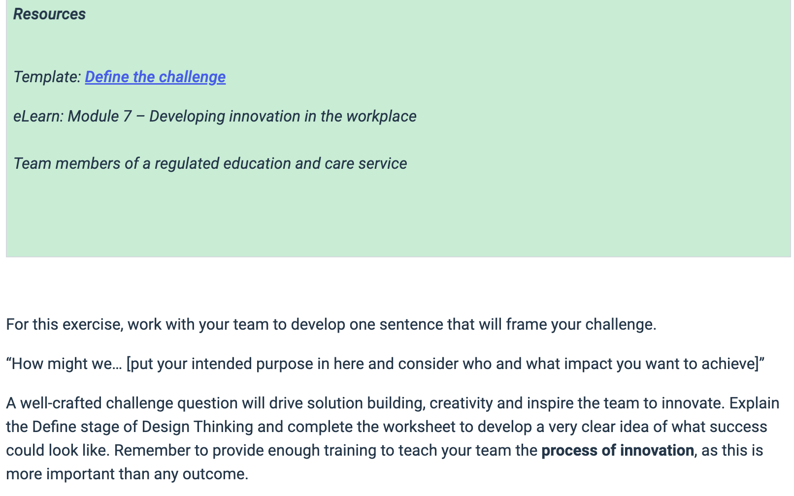 to positively impact (relevant stakeholders) by innovating changing practice and | procedure